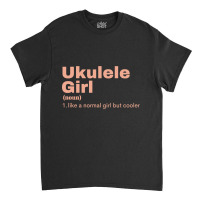 Ukulele  Girl - Ukulele Classic T-shirt | Artistshot