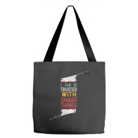 I Can Be Trusted With Sharp Objects Vintage Funny Cool Quote Tote Bags | Artistshot