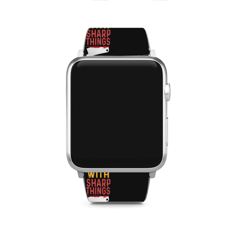 I Can Be Trusted With Sharp Objects Vintage Funny Cool Quote Apple Watch Band | Artistshot