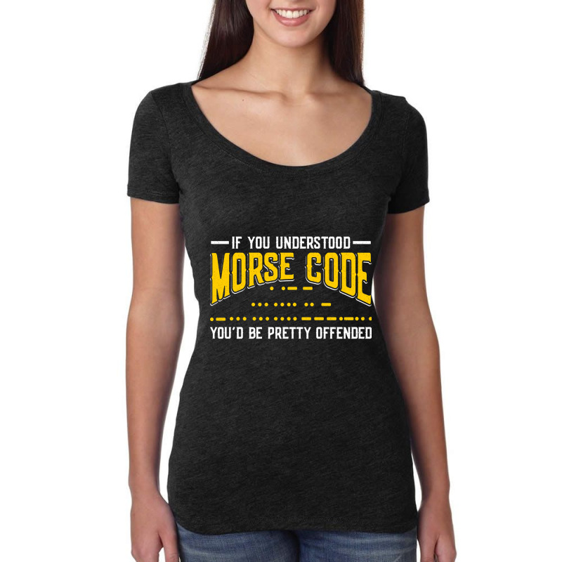 Morse Code Radio Ham Amateur Radio Operator Gift Women's Triblend Scoop T-shirt by fenderbendable | Artistshot