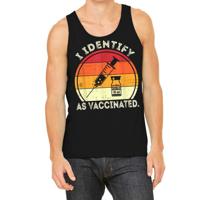 I Identify As Vaccinated Vintage Vaccine T Shirt Tank Top by cm-arts | Artistshot