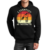 I Identify As Vaccinated Vintage Vaccine T Shirt Unisex Hoodie | Artistshot