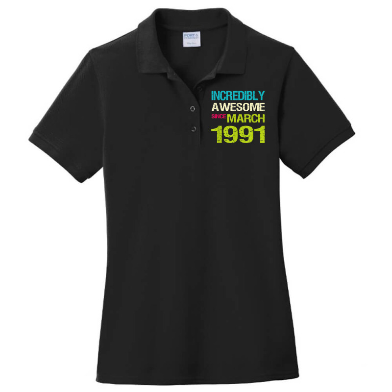 Incredibly Awesome Since March 1991 Birthday Ladies Polo Shirt by August | Artistshot