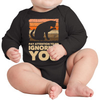 Pay Attention To Me Ignoring You Cats Long Sleeve Baby Bodysuit | Artistshot