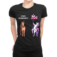 Other Accountants Me Tee Unicorn Accountant Funny Gift Idea Accountant Ladies Fitted T-shirt | Artistshot