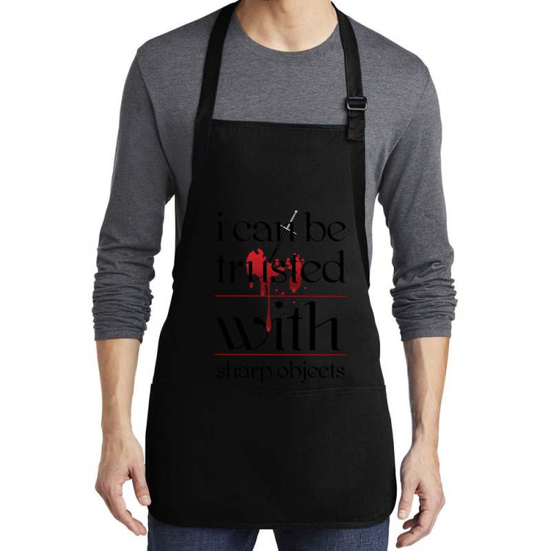 I Can Be Trusted With Sharp Objects Medium-length Apron | Artistshot