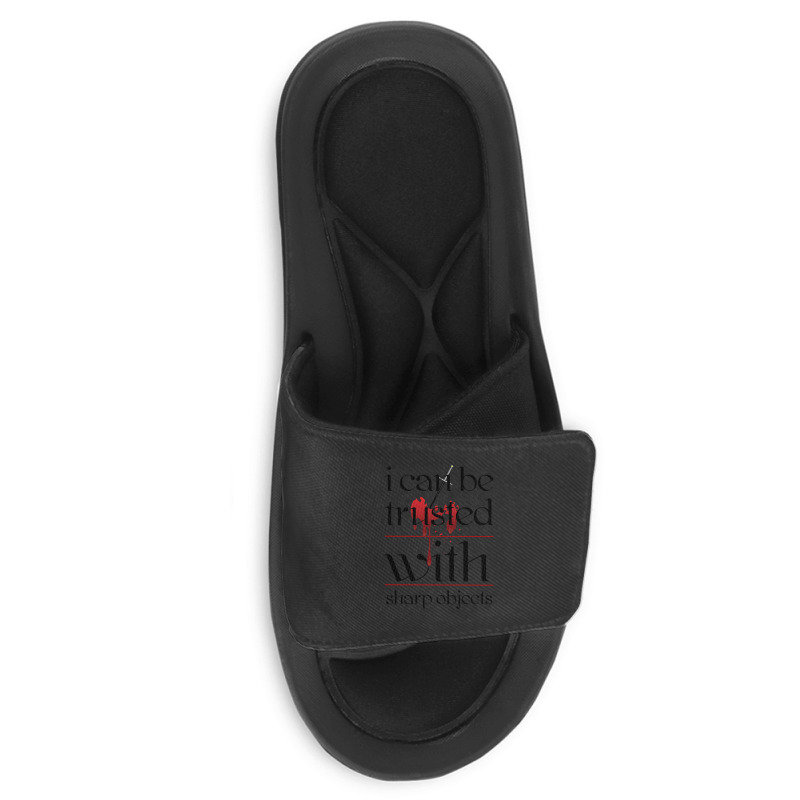 I Can Be Trusted With Sharp Objects Slide Sandal | Artistshot