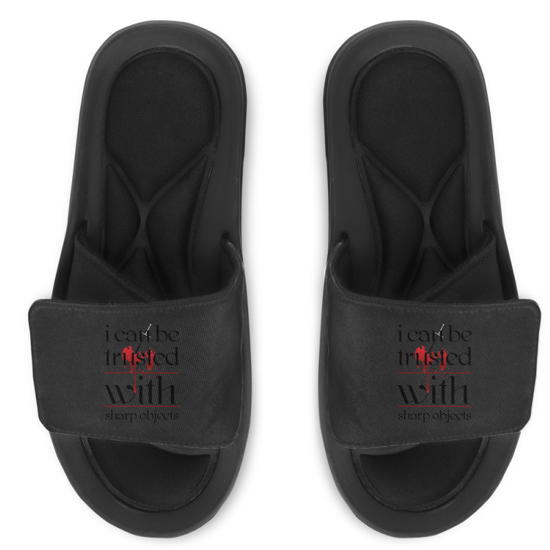 I Can Be Trusted With Sharp Objects Slide Sandal | Artistshot