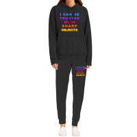 I Can Be Trusted With Sharp Objects Hoodie & Jogger Set | Artistshot