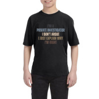 Private Detective Quotes For True Crime Fans Youth Tee | Artistshot