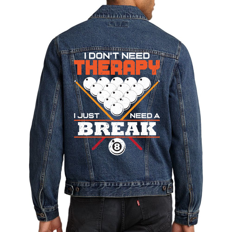 I Don`t Need Therapy I Pool Billiard I Snooker I Billiard Pullover Hoo Men Denim Jacket | Artistshot