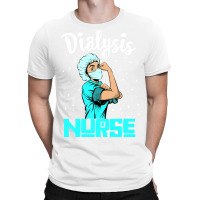 Dialysis Nurse Tee, Rosie The Riveter Nursing Gift T-shirt | Artistshot