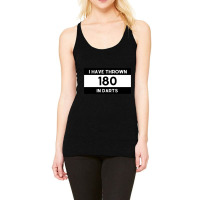 I Have Thrown 180 In Darts Brag_quot_ Darts Statement Racerback Tank | Artistshot