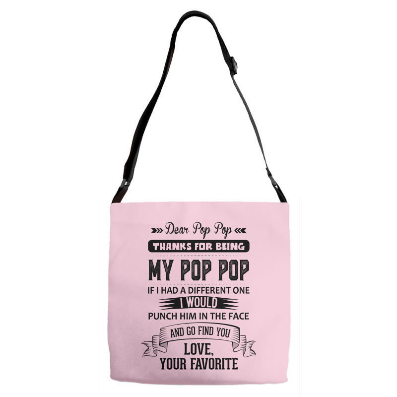 Dear Pop Pop, Love, Your Favorite Adjustable Strap Totes | Artistshot