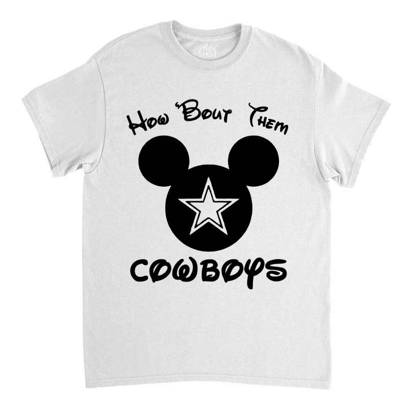 How 'bout Them Cowboys Classic T-shirt | Artistshot