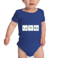 Latina Periodic Table 1 Baby Bodysuit | Artistshot