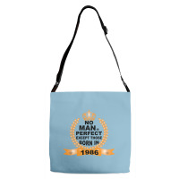 No Man Is Perfect Except Those Born In 1985 Adjustable Strap Totes | Artistshot