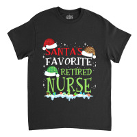 V1 Xmas Santa's Favorite Retired Nurse Funny Christmas Gift Classic T-shirt | Artistshot