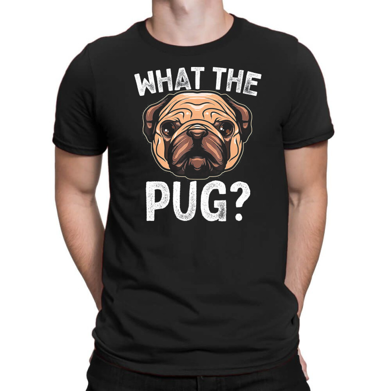 What The Pug T Shirt For Boys Girls Dog Lover Gift Pajama T Shirt T-shirt | Artistshot