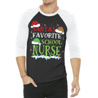 Xmas Santa's Favorite School Nurse Funny Christmas Gift 3/4 Sleeve Shirt | Artistshot