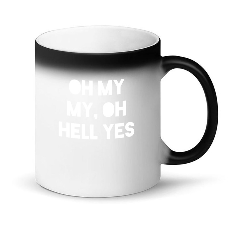 Oh My My Magic Mug | Artistshot