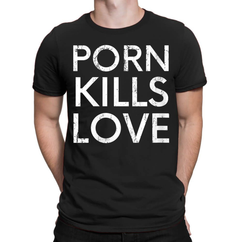 Womens Porn Kills Love Family Value Anti-pornography Quote V-neck T-Shirt by cm-arts | Artistshot