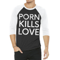 Womens Porn Kills Love Family Value Anti-pornography Quote V-neck 3/4 Sleeve Shirt | Artistshot