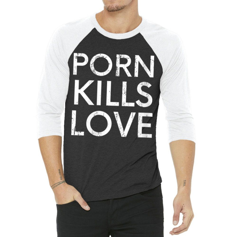 Womens Porn Kills Love Family Value Anti-pornography Quote V-neck 3/4 Sleeve Shirt by cm-arts | Artistshot