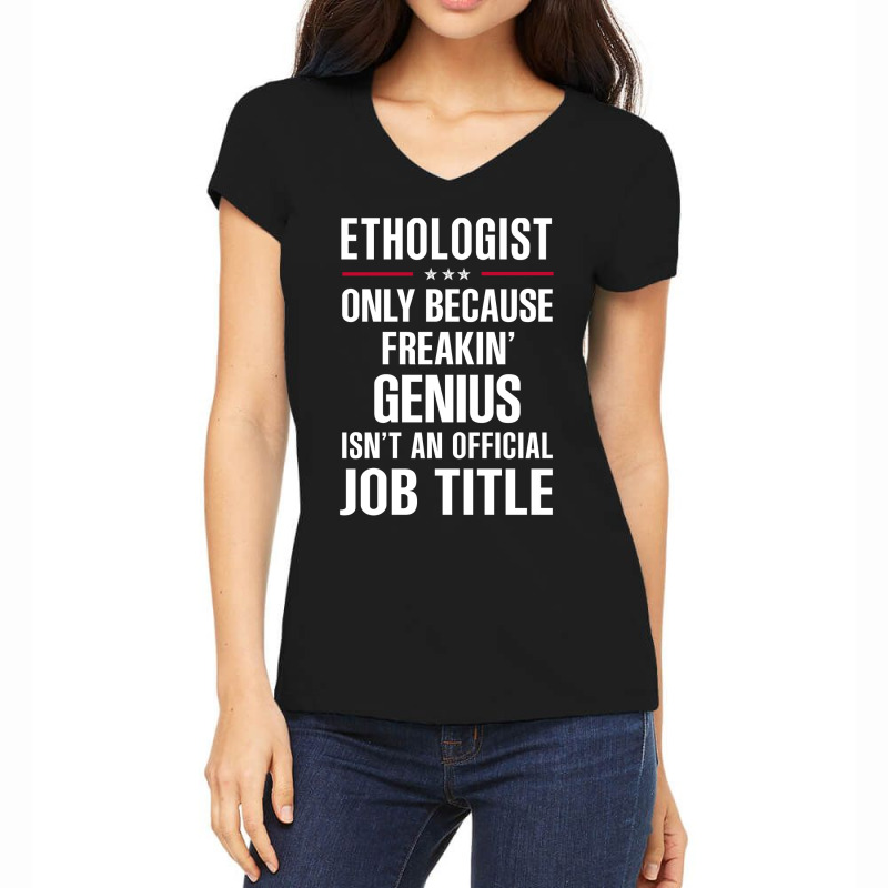 Gift For Freakin' Genius Ethologist Women's V-Neck T-Shirt by thanchashop | Artistshot