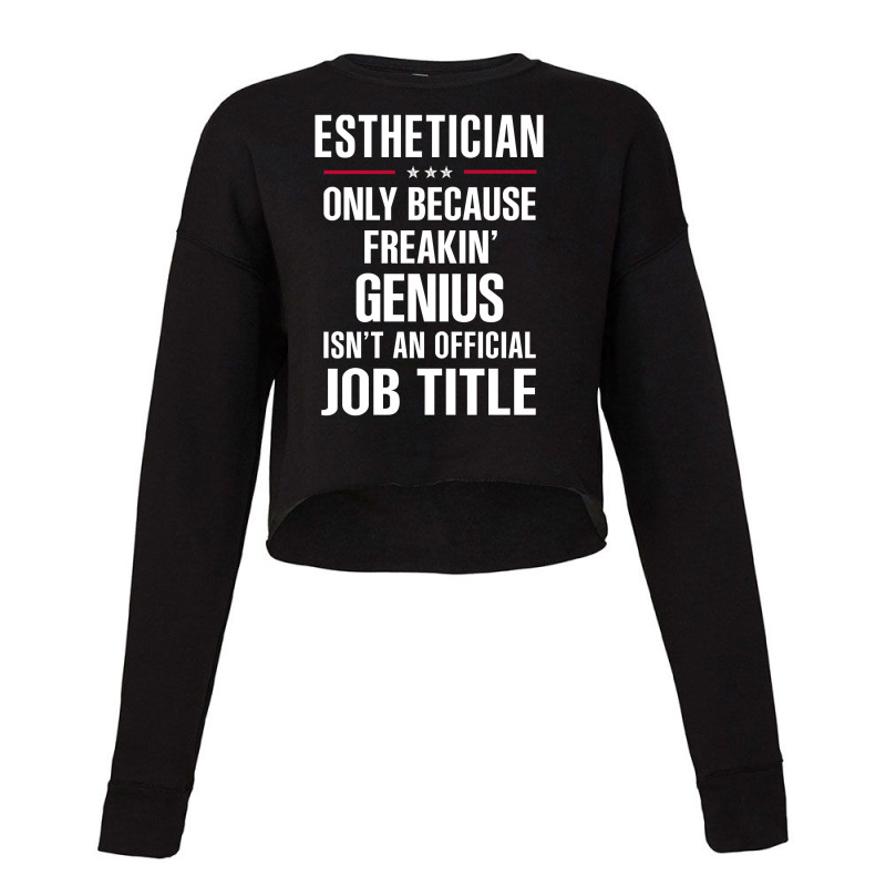 Gift For Freakin' Genius Esthetician Cropped Sweater | Artistshot