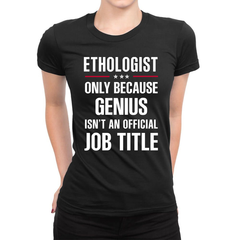 Gift For Genius Ethologist Ladies Fitted T-Shirt by thanchashop | Artistshot