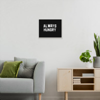 Always Hungry Lettering Workout Saying Quote Mom Humor Metal Print Horizontal | Artistshot