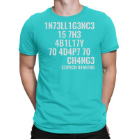 Intelligence Is The Ability To Adapt To Change T-shirt | Artistshot