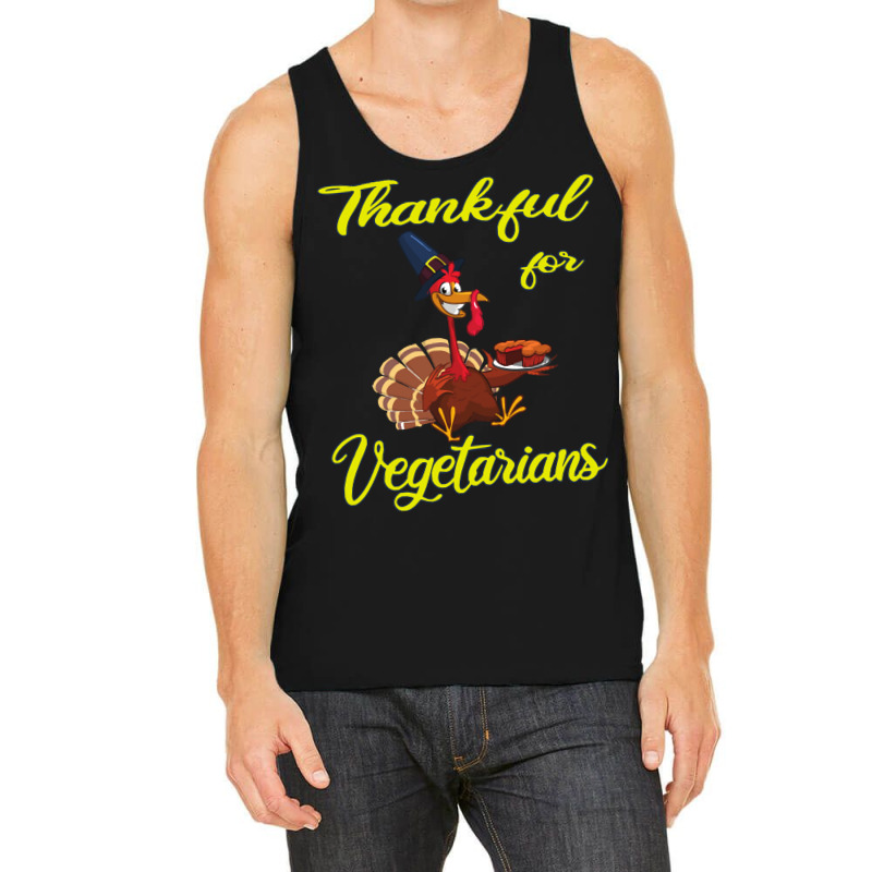 Thanksgiving Turkey Thankful For Vegetarians - The Happy Thanksgiving  Tank Top | Artistshot