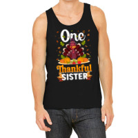 Thanksgiving Turkey Thanksgiving Day November 24 One Thankful Sister Tank Top | Artistshot