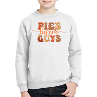 Funny Thanksgiving Pies Before Guys For Women And Girls T Shirt Youth Sweatshirt | Artistshot