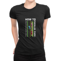 How To Parallel Park Funny New Drivers License Gift Ladies Fitted T-shirt | Artistshot