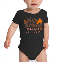 Funny Pumpkin Pies Before Guys Fall Thanksgiving Autumn Gift T Shirt Baby Bodysuit | Artistshot