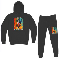 Thanksgiving Turkey There Is A Turkey In This Oven Hoodie & Jogger Set | Artistshot