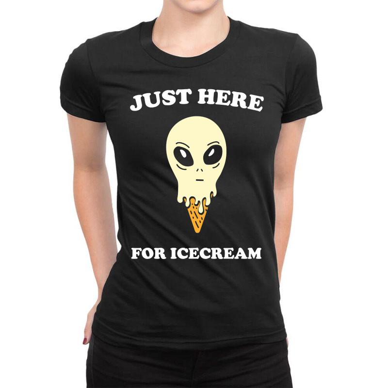 Just Here For Icecream Alien Funny Saying Giftidea Ladies Fitted T-Shirt by Adcock Salmon | Artistshot