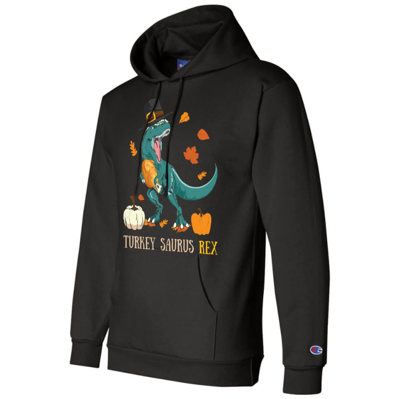 Thanksgiving Turkey Turkey- Saurus Rex Champion Hoodie | Artistshot