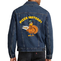 Thanksgiving Turkeypizza Instead Men Denim Jacket | Artistshot