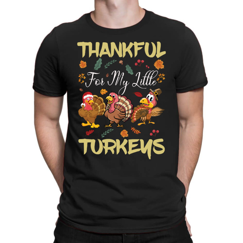 Thanksgiving Turkeythankful For My Littel T-shirt | Artistshot