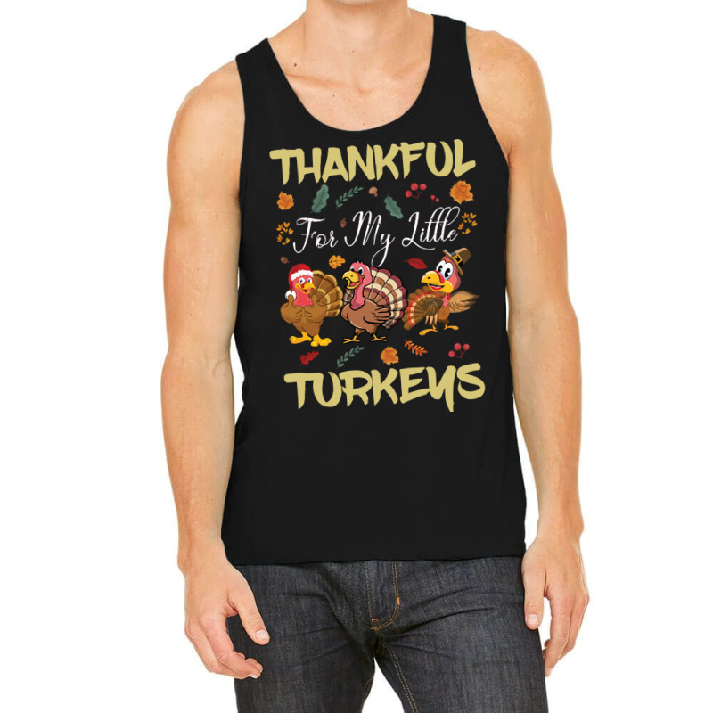 Thanksgiving Turkeythankful For My Littel Tank Top | Artistshot