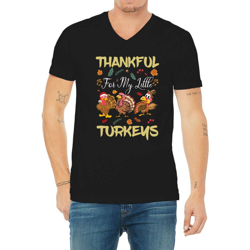 Thanksgiving Turkeythankful For My Littel V-neck Tee | Artistshot