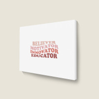 Believer Motivator Innovator Educator Retro Teacher Life Landscape Canvas Print | Artistshot