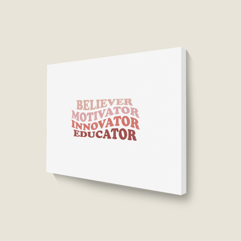 Believer Motivator Innovator Educator Retro Teacher Life Landscape Canvas Print | Artistshot