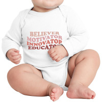 Believer Motivator Innovator Educator Retro Teacher Life Long Sleeve Baby Bodysuit | Artistshot