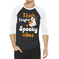 Thick Thighs Spooky Vibes Thick Thighs Spooky Vibes - Retro Groovy Vin 3/4 Sleeve Shirt | Artistshot