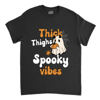 Thick Thighs Spooky Vibes Thick Thighs Spooky Vibes - Retro Groovy Vin Classic T-shirt | Artistshot